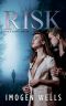 [Triple R Security 01] • Risk (Triple R Security Book One)